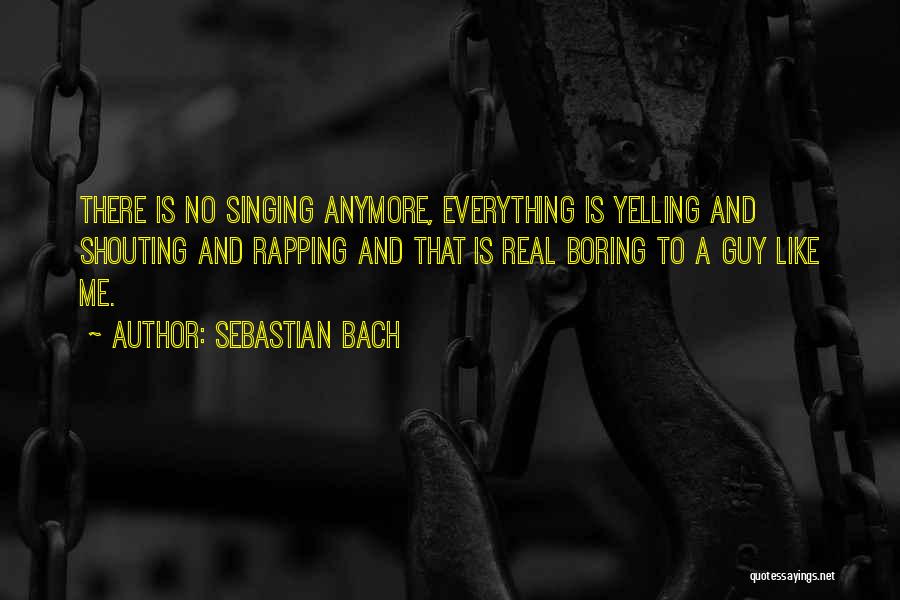 Sebastian Bach Quotes 2124113