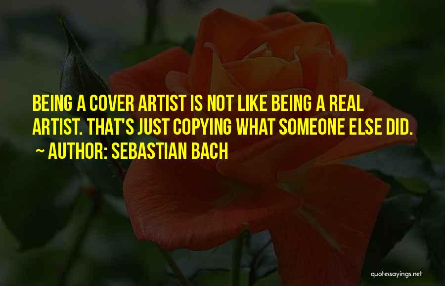 Sebastian Bach Quotes 573209