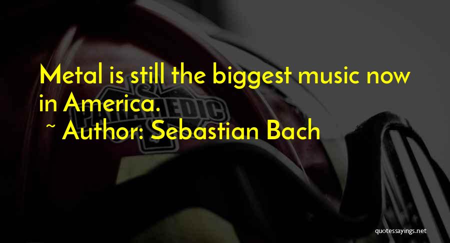 Sebastian Bach Quotes 677349