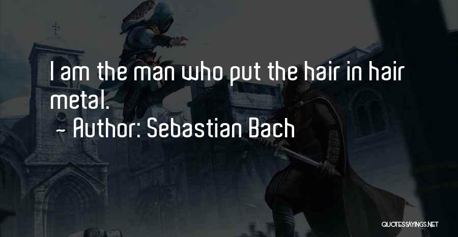 Sebastian Bach Quotes 945940