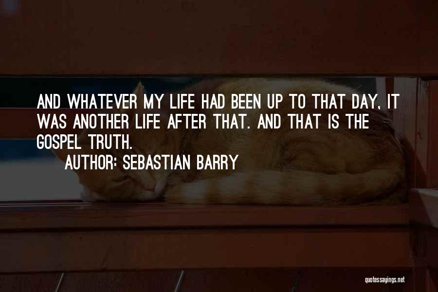 Sebastian Barry Quotes 1712703