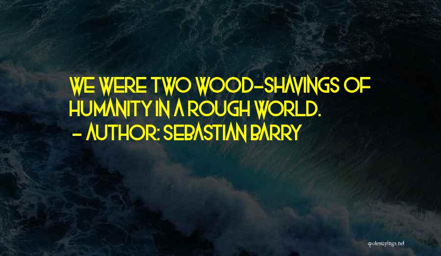 Sebastian Barry Quotes 414384