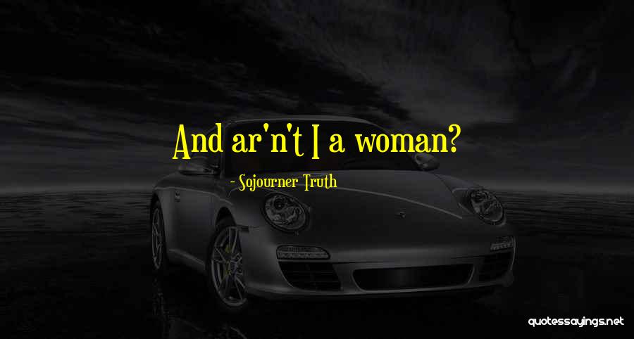 Sebastian Cabot Explorer Quotes By Sojourner Truth Sebastian Cabot Explorer Quotes By Sojourner Truth