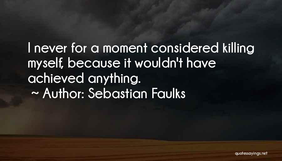 Sebastian Faulks Quotes 1586730