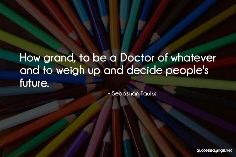 Sebastian Faulks Quotes 780780