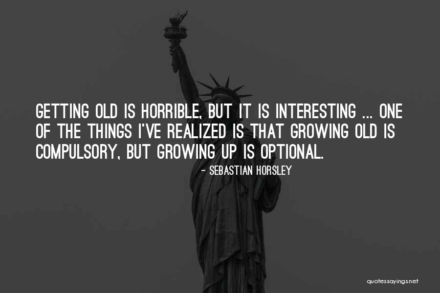 Sebastian Horsley Quotes 1614529