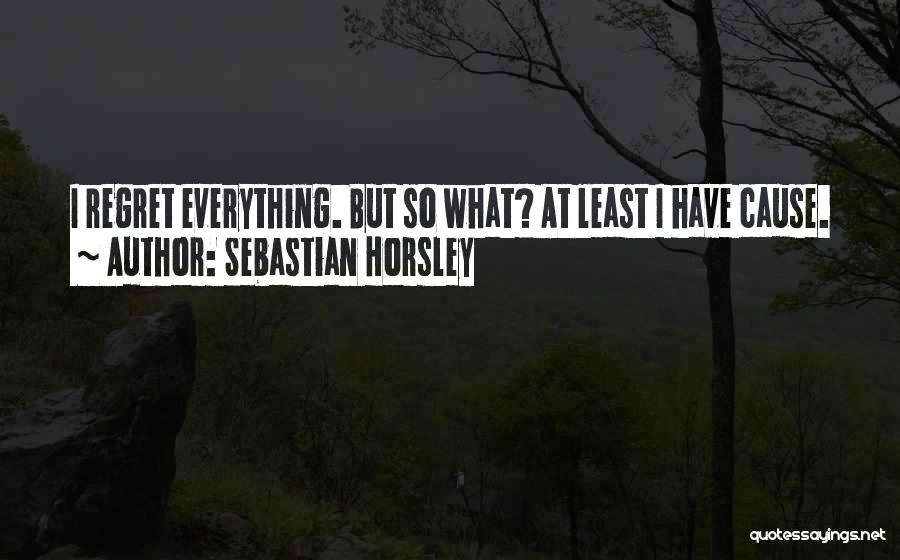 Sebastian Horsley Quotes 2211001