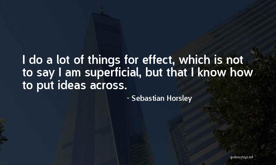 Sebastian Horsley Quotes 2219531 Sebastian Horsley Quotes 2219531
