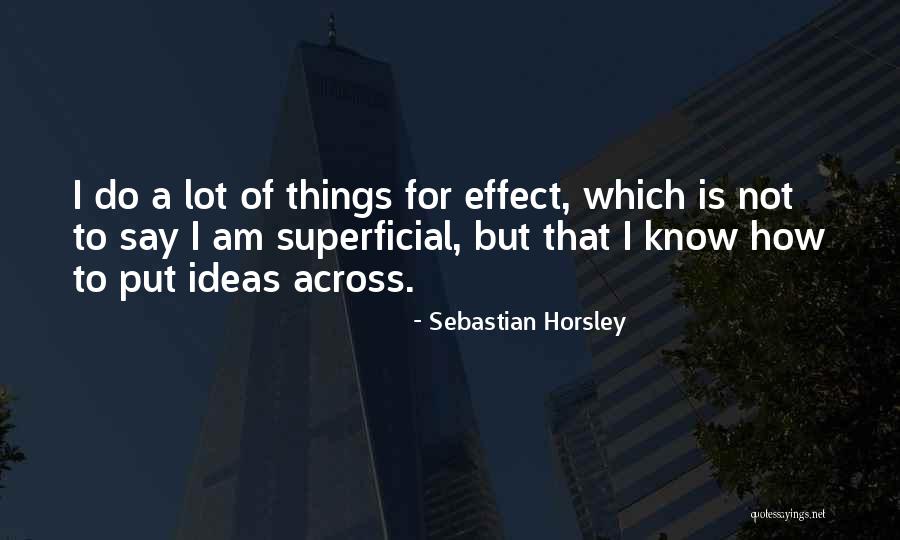 Sebastian Horsley Quotes 2219531