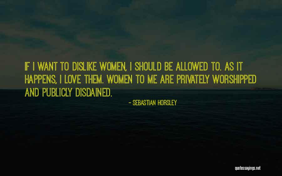 Sebastian Horsley Quotes 341452 Sebastian Horsley Quotes 341452