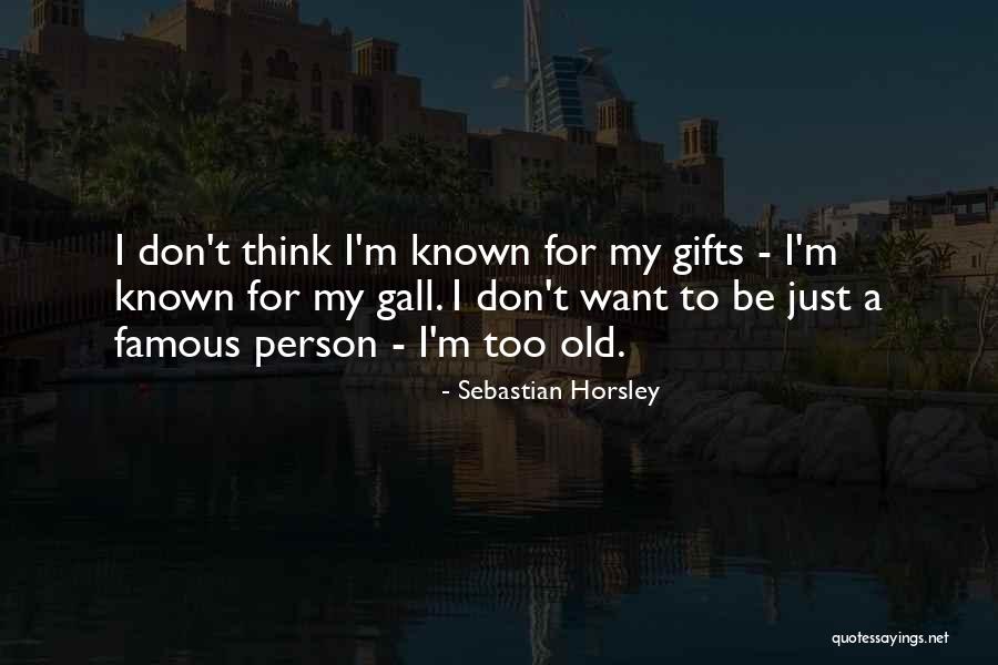 Sebastian Horsley Quotes 477795