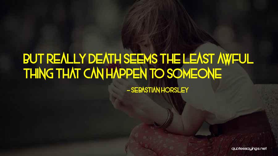 Sebastian Horsley Quotes 600796 Sebastian Horsley Quotes 600796