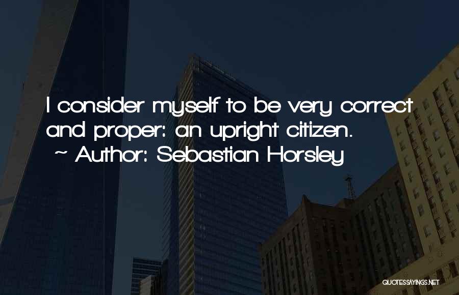 Sebastian Horsley Quotes 718213