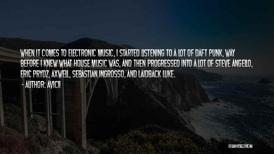 Sebastian Ingrosso Quotes By Avicii