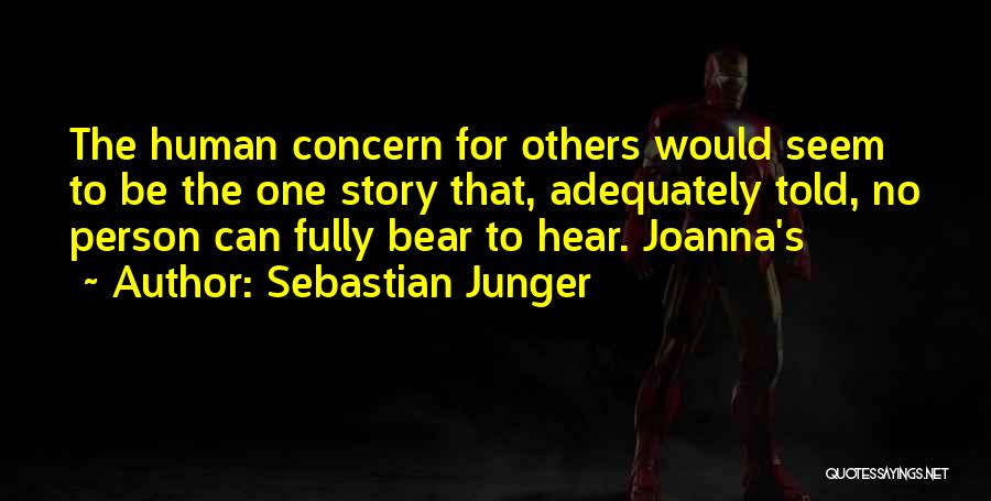 Sebastian Junger Quotes 1107219
