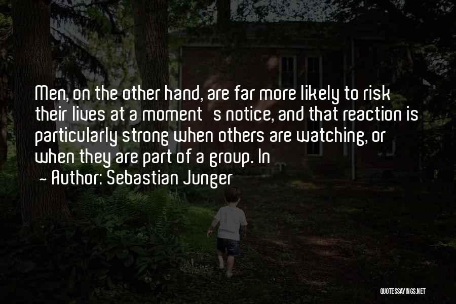 Sebastian Junger Quotes 700808