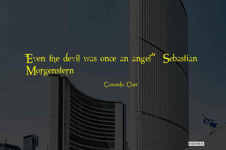 Sebastian Morgenstern Quotes By Cassandra Clare Sebastian Morgenstern Quotes By Cassandra Clare