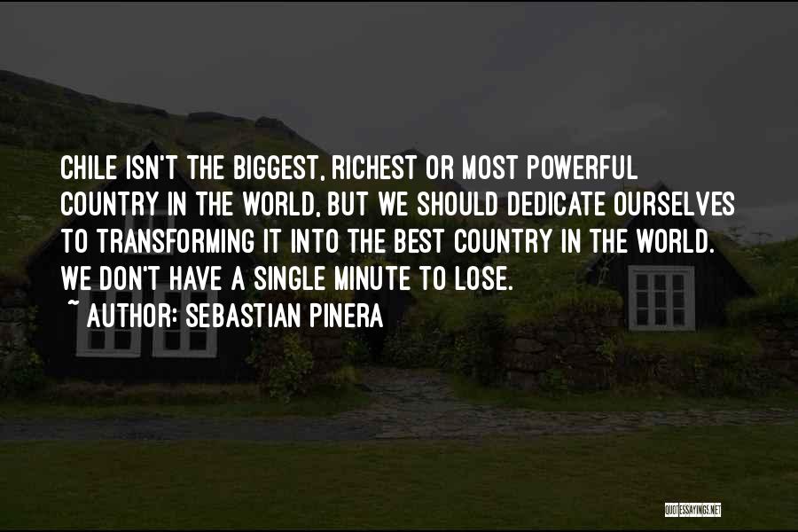Sebastian Pinera Quotes 1478075