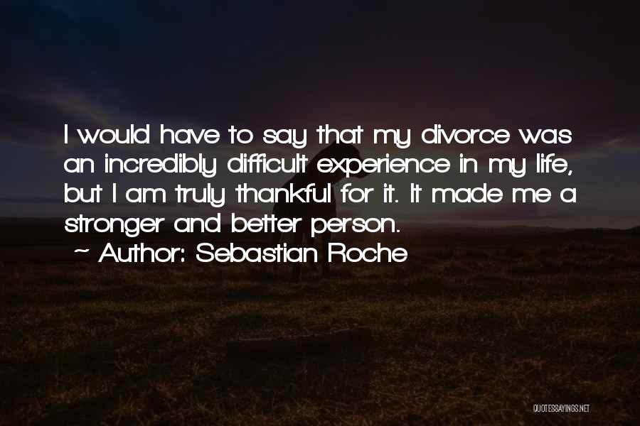 Sebastian Roche Quotes 1157281