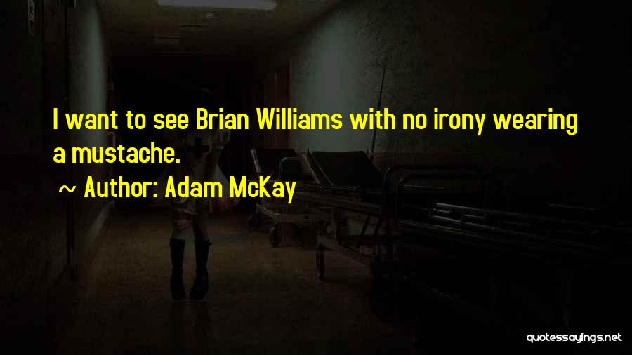 Sebastian Valmont Quotes By Adam McKay