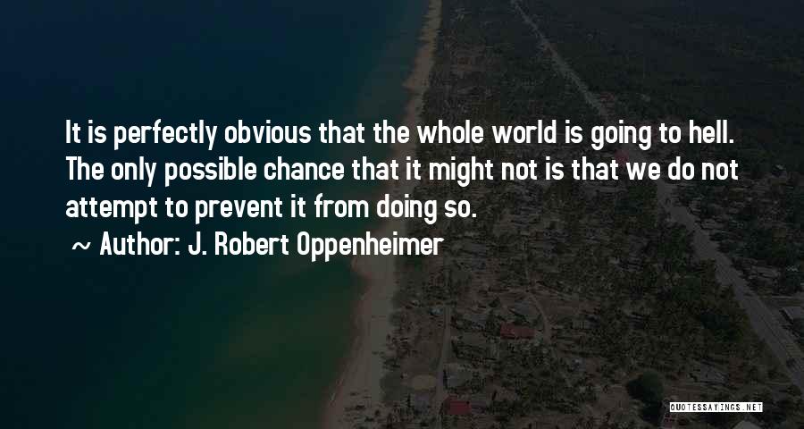 Sebastian Valmont Quotes By J. Robert Oppenheimer