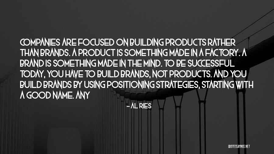 Sebastiana Lopez Quotes By Al Ries Sebastiana Lopez Quotes By Al Ries