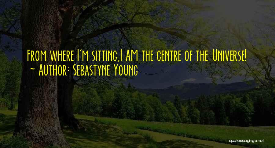 Sebastyne Young Quotes 1484237