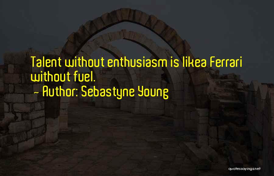 Sebastyne Young Quotes 798001