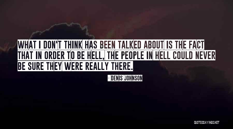 Sebelum Kita Quotes By Denis Johnson Sebelum Kita Quotes By Denis Johnson