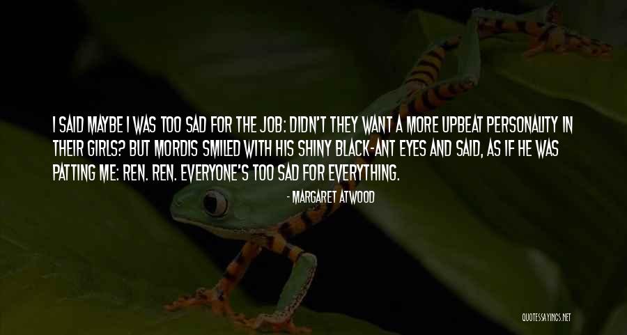 Seberang Istana Quotes By Margaret Atwood Seberang Istana Quotes By Margaret Atwood