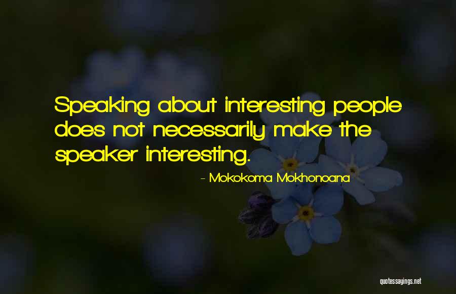 Sebolelo Mokapela Quotes By Mokokoma Mokhonoana Sebolelo Mokapela Quotes By Mokokoma Mokhonoana