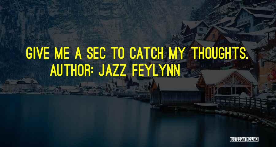 Sec Quotes By Jazz Feylynn