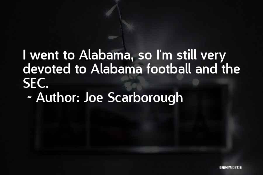 Sec Quotes By Joe Scarborough