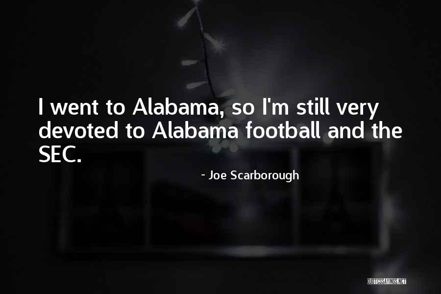 Sec Quotes By Joe Scarborough