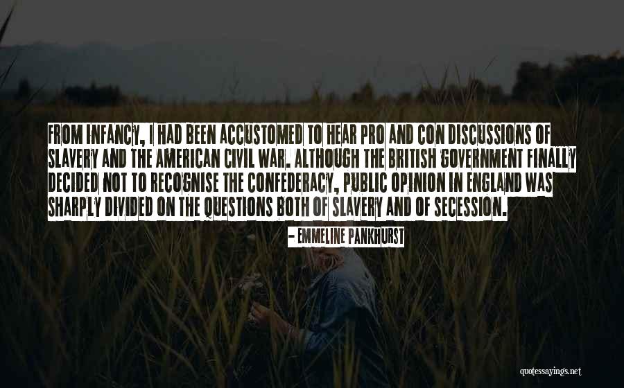 Secession Slavery Quotes By Emmeline Pankhurst Secession Slavery Quotes By Emmeline Pankhurst