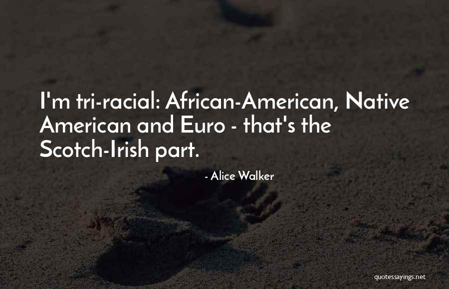 Sechaba Trust Quotes By Alice Walker Sechaba Trust Quotes By Alice Walker