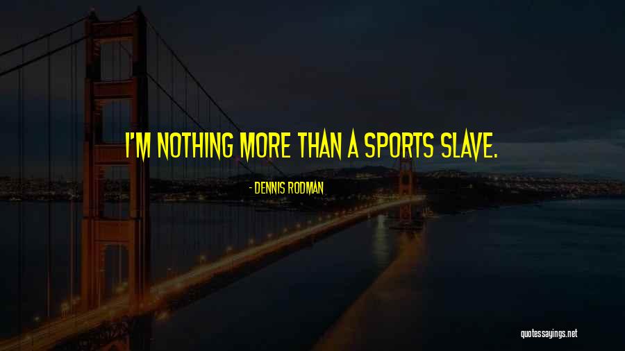 Sechon Quotes By Dennis Rodman Sechon Quotes By Dennis Rodman