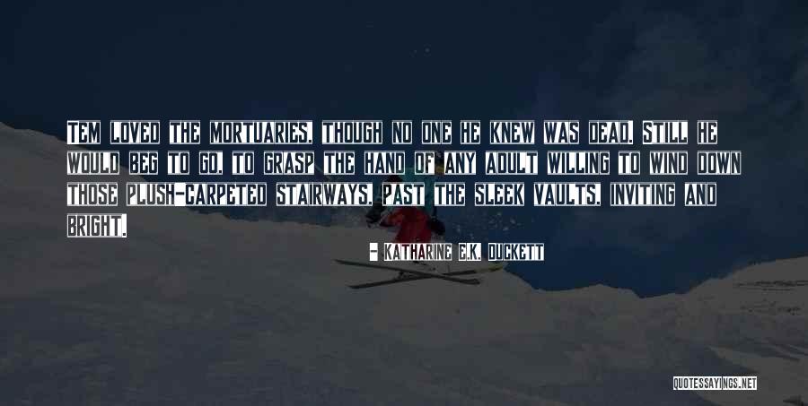 Sechuranas Quotes By Katharine E.K. Duckett Sechuranas Quotes By Katharine E.K. Duckett