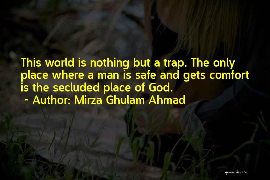 Secluded Quotes By Mirza Ghulam Ahmad