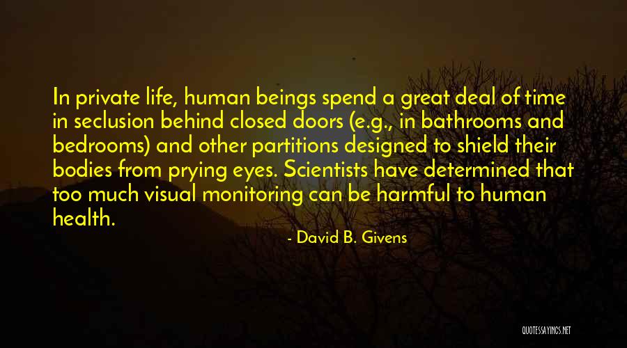 Seclusion Quotes By David B. Givens