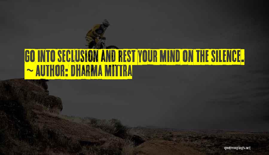 Seclusion Quotes By Dharma Mittra