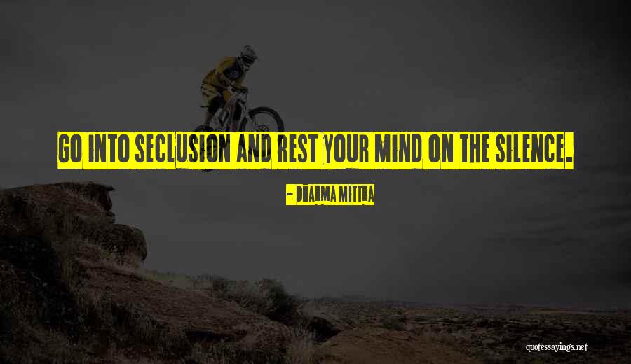 Seclusion Quotes By Dharma Mittra