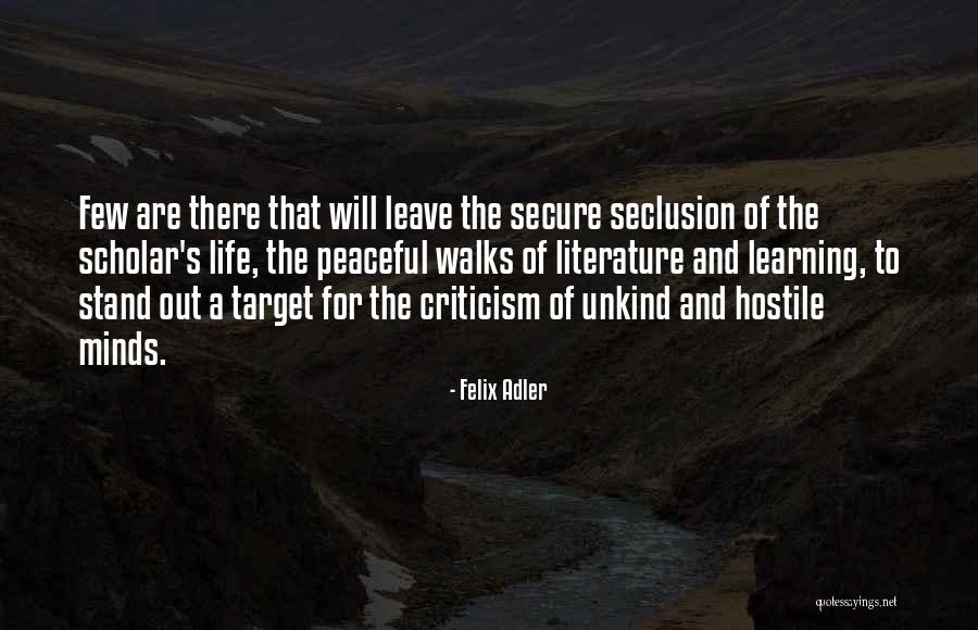 Seclusion Quotes By Felix Adler