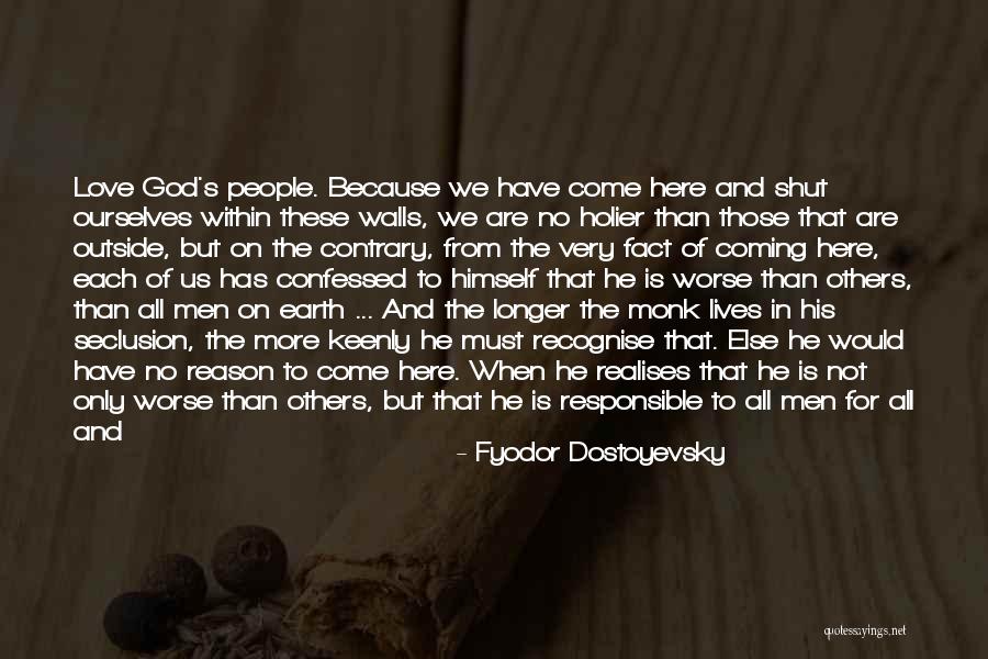 Seclusion Quotes By Fyodor Dostoyevsky Seclusion Quotes By Fyodor Dostoyevsky