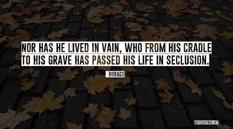 Seclusion Quotes By Horace Seclusion Quotes By Horace