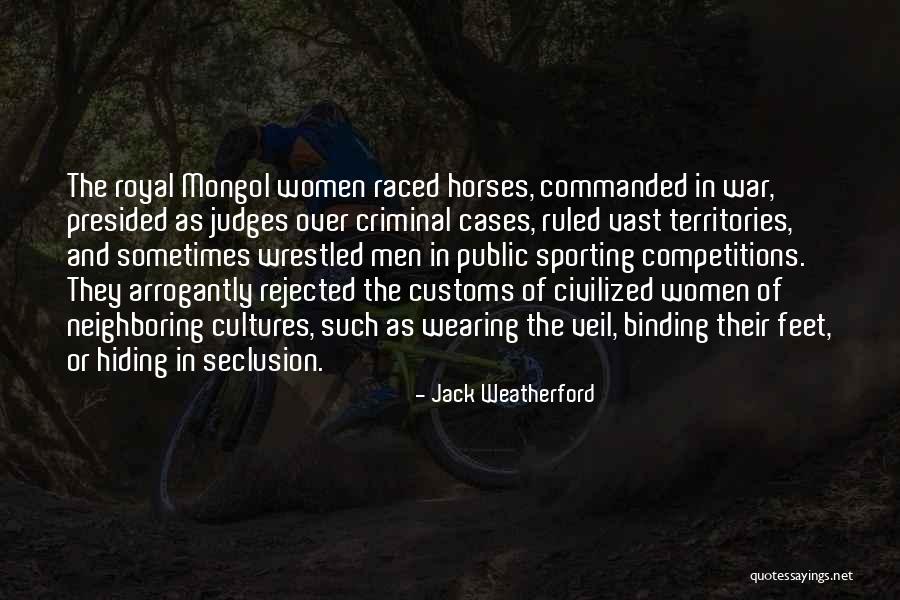 Seclusion Quotes By Jack Weatherford