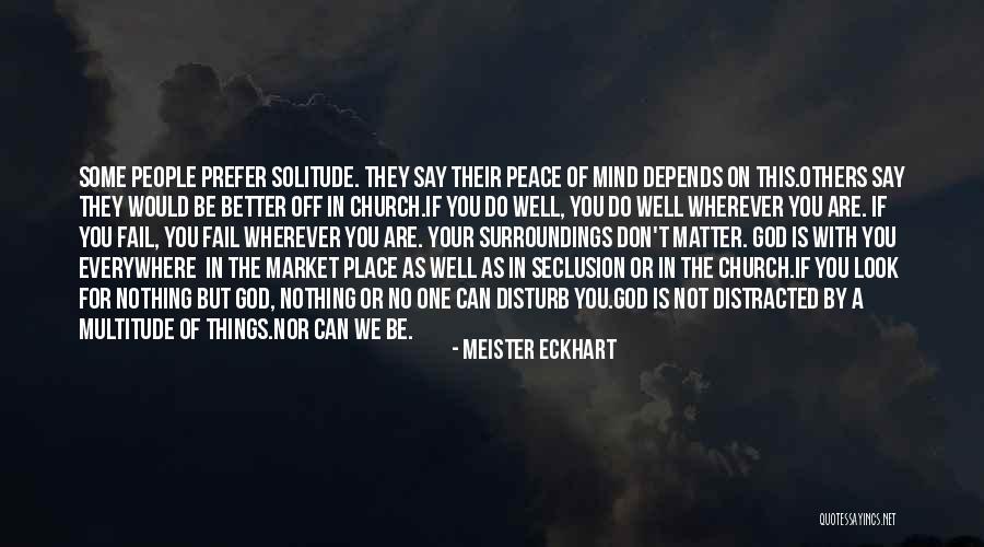 Seclusion Quotes By Meister Eckhart Seclusion Quotes By Meister Eckhart