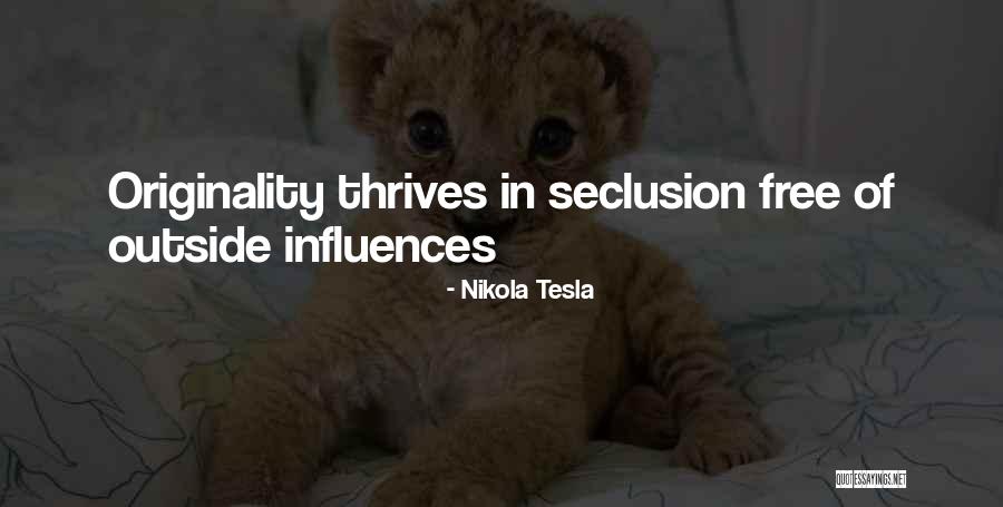 Seclusion Quotes By Nikola Tesla