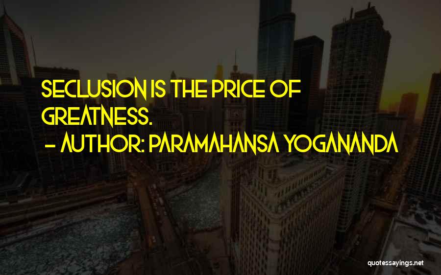 Seclusion Quotes By Paramahansa Yogananda