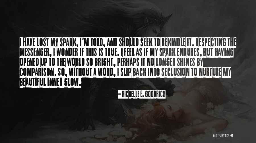 Seclusion Quotes By Richelle E. Goodrich